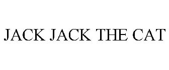 JACK JACK THE CAT