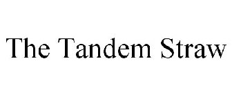 THE TANDEM STRAW