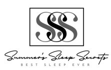 SSS SUMMER'S SLEEP SECRETS BEST SLEEP EVER