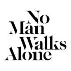 NO MAN WALKS ALONE
