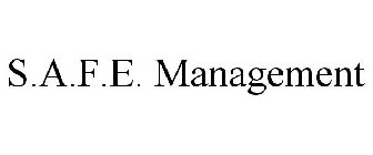 S.A.F.E. MANAGEMENT