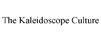 THE KALEIDOSCOPE CULTURE