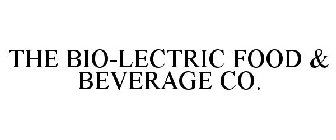 THE BIO-LECTRIC FOOD & BEVERAGE CO.