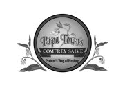 PAPA TOWN'S COMFREY SALVE NATURE'S WAY OF HEALING