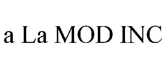 A LA MOD INC