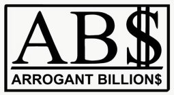 AB$ ARROGANT BILLION$