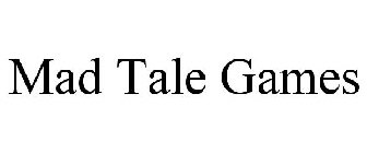 MAD TALE GAMES
