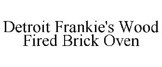 DETROIT FRANKIE'S WOOD FIRED BRICK OVEN
