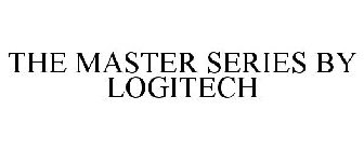 THE MASTER SERIES BY LOGITECH