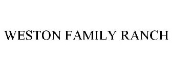 WESTON FAMILY RANCH