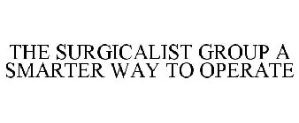 THE SURGICALIST GROUP THE SMARTER WAY TO OPERATE