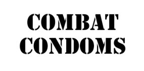 COMBAT CONDOMS