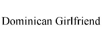 DOMINICAN GIRLFRIEND