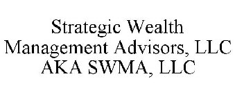 STRATEGIC WEALTH MANAGEMENT ADVISORS, LLC AKA SWMA, LLC