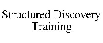 STRUCTURED DISCOVERY TRAINING