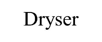 DRYSER