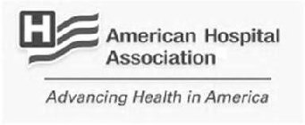 H AMERICAN HOSPITAL ASSOCIATION ADVANCING HEALTH IN AMERICA