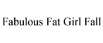 FABULOUS FAT GIRL FALL