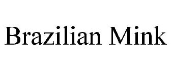 BRAZILIAN MINK