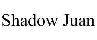 SHADOW JUAN