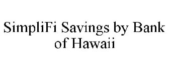 SIMPLIFI SAVINGS BY BANK OF HAWAII