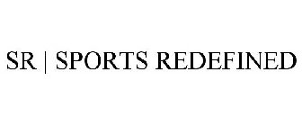 SR | SPORTS REDEFINED