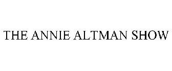 THE ANNIE ALTMAN SHOW
