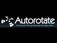 AUTOROTATE THE JOURNAL OF THE PROFESSIONAL HELICOPTER PILOT