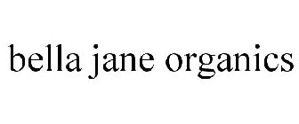 BELLA JANE ORGANICS