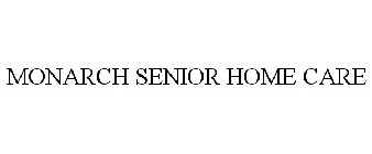 MONARCH SENIOR HOME CARE