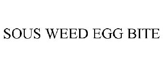 SOUS WEED EGG BITE