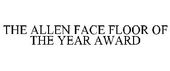 THE ALLEN FACE FLOOR OF THE YEAR AWARD