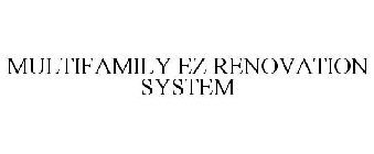 MULTIFAMILY EZ RENOVATION SYSTEM