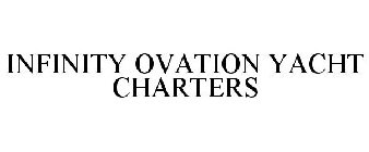 INFINITY OVATION YACHT CHARTERS