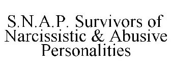 S.N.A.P. SURVIVORS OF NARCISSISTIC & ABUSIVE PERSONALITIES