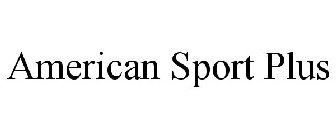 AMERICAN SPORT PLUS