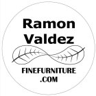 RAMON VALDEZ FINEFURNITURE.COM