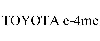 TOYOTA E-4ME