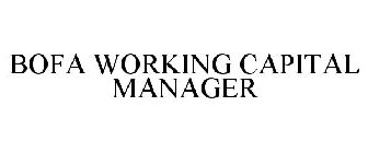 BOFA WORKING CAPITAL MANAGER