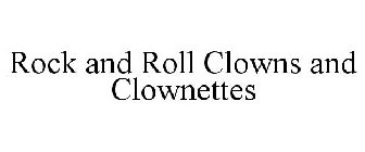ROCK AND ROLL CLOWNS AND CLOWNETTES