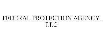 FEDERAL PROTECTION AGENCY, LLC