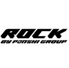 ROCK BY PANSHI GROUP