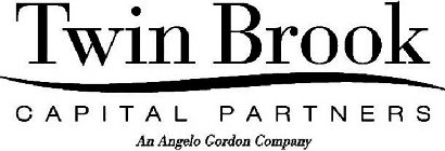 TWIN BROOK CAPITAL PARTNERS AN ANGELO GORDON COMPANY