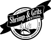 JEKYLL ISLAND SHRIMP & GRITS FESTIVAL CELEBRATING COASTAL GEORGIA SINCE 2006