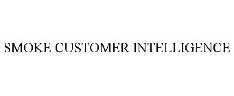 SMOKE CUSTOMER INTELLIGENCE