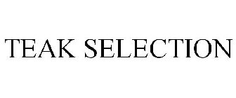 TEAK SELECTION