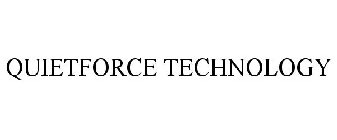 QUIETFORCE TECHNOLOGY
