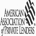 AMERICAN ASSOCIATION OF PRIVATE LENDERS