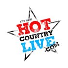 THE NEW HOT COUNTRY LIVE .COM