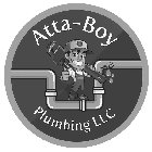 ATTA-BOY PLUMBING LLC